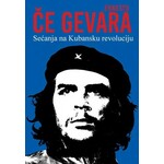 Secanje na Kubansku revoluciju Ernesto Ce Gevara